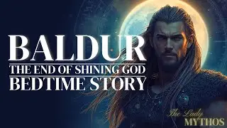 Baldur: The Norse God of Light | Bedtime Mythology Story for Adults