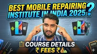 Best Mobile Repairing Institute in India 2025 ?  Mobile Repairing Course Details & Fees