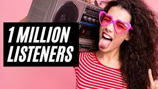 Road To One Million Monthly Listeners On Spotify