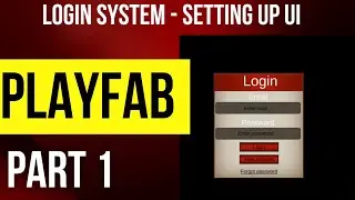 Unity Playfab Tutorial - Login System (Setting up UI - Part 1 )