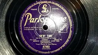 Ev'ry Time. Benny Goodman and his Orchestra. Jane Harvey. Parlophone 78rpm Record from 1947