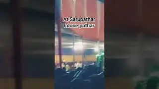 At Sarupathar lolone pathar  jhumur festival..