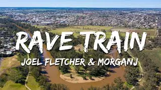 Joel Fletcher & MorganJ - Rave Train (Lyrics)