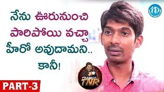Actor Dhanraj Exclusive Interview - Part - 3 || Frankly With TNR || Talking Movies with iDream
