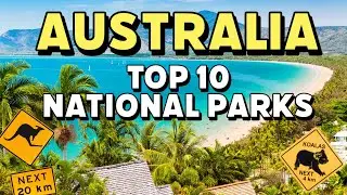 10 Must-Visit National Parks in AUSTRALIA | Travel Guide