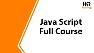 JavaScript Full Course | JavaScript Tutorial For Beginners | JavaScript Programming - HKR Trainings