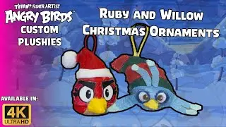 Angry Birds Custom Plushies: Ruby and Willow Christmas Ornaments | TFA Showcase [4K]