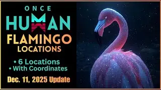 Местоположение фламинго в игре Once Human (устаревшая информация)