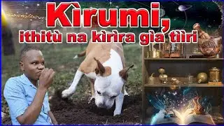KÌRUMI, ithitu na Kìrìra gìa TÌÌRI na Dr. Ndung'u wa Kagwima