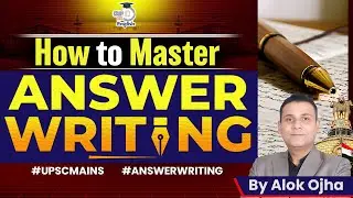 How to Master ANSWER WRITING? | UPSC | Alok Ojha | StudyIQ IAS English