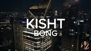 Bong - Kisht (English Version)