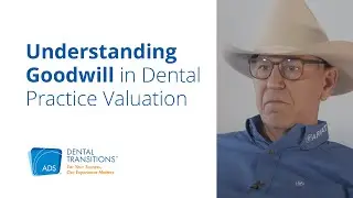 Understanding Goodwill in Dental Practice Valuation