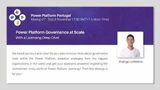 Power Platform Portugal | Meetup #7 - Power Platform Governance at Scale + Licensing Deep Dive!