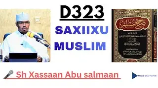 D 322 Saxiixu Muslim  كتاب المساقات Xadiithka [ 38-66 ] || Sh Xassaan