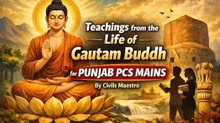 Teachings from the Life of Gautam Buddha | Punjab PCS Mains #PunjabPCSMains #GautamBuddha #Ethics 