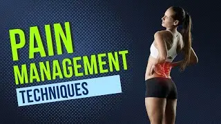 The Ultimate Guide to Pain Management Techniques