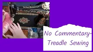 Making a Skirt on Antique Singer Treadle. Commentary Free