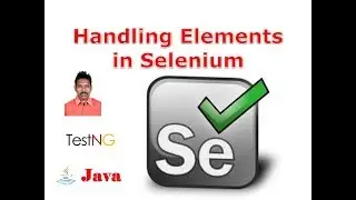 Selenium Class 25 - Handling Elements in Selenium