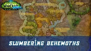 Slumbering Behemoths World Quest | Legion Remix