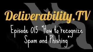 Deliverability.TV - Episode 015: 