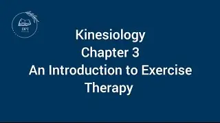 Kinesiology, Chapter 3, An Introduction to Exercise Therapy, Lecture no. 2