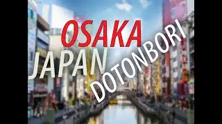 【4K】日本 NAMBA during the day - Japan Travel Guide - OSAKA - JAPAN 2020