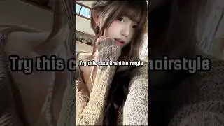 try this cute braid hairstyle #aestheic #fypシ゚viral