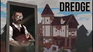 Dredge - Исследуем мир. №2