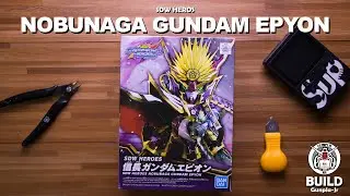 SD Gundam World Heroes -Nobunaga Gundam Epyon | ASMR Build