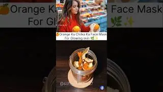 Orange Peel Face Pack 🍊 | Instant Glow & Clear Skin Remedy
