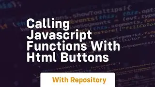 Calling javascript functions with html buttons