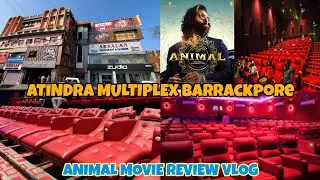 Animal Movie Review | Barrackpore Atindra cinema hall| Atindra Multiplex Barrackpur Tour |#animal