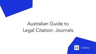Australian Guide to Legal Citation: Journals