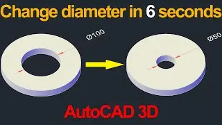 Change hole diameter in 6 seconds in AutoCAD 3D