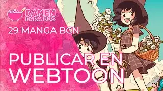 Publicar en Webtoon. Con Miriam Bonastre y Carles Dalmau | 29 Manga Barcelona