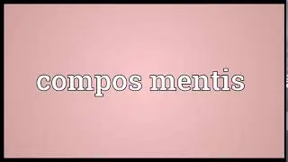 Compos mentis Meaning | Wordogram