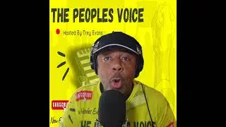 The Peoples Voice podcast New Episodes Air Every Friday #thepeoplesvoice #podcasts #treyevans