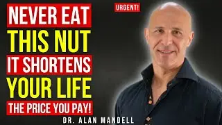 Seniors: The WORST Nut You Should Never Eat &mdash; And the ONE You Must Eat Daily | Dr. Alan Mandell