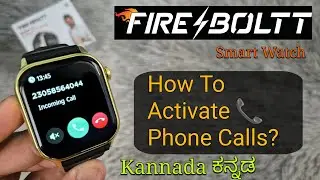 Fire-Boltt Smart Watch Call Settings (Kannada ಕನ್ನಡ) Activate Phone Calls 📞 Fireboltt Smartwatch