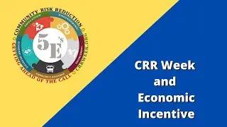 CRR Week and Economic Incentive