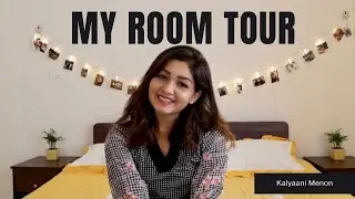 My Room Tour | Kalyaani Menon