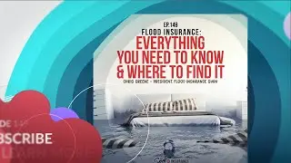 EP.149 - Flood Insurance: Everything You Need to Know & Where to Find It (PROMO)
