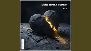 More Than a Moment
