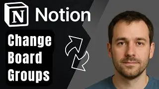 How to Change Groups in Board View on Notion (2025 Step-by-Step Beginner Tutorial)