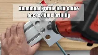 How to accurately drill holes in aluminum profiles