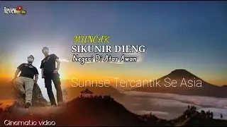 Berburu Sunrise Terindah Se-Asia | Bukit Sikunir, Dieng