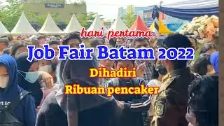 Ribuan pencari kerja memadati hari pertama Job Fair Batam 2022