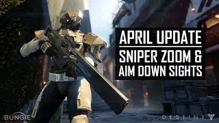 Destiny | April Update Sniper Changes (Zoom, ADS, Snapshot, Quickdraw etc.)