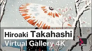 HIroaki Takahashi - Virtual Gallery in 4K