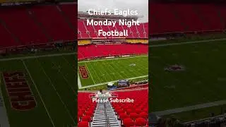 Kansas City Chiefs vs Philadelphia Eagles arrowhead stadium  Monday night football nfl